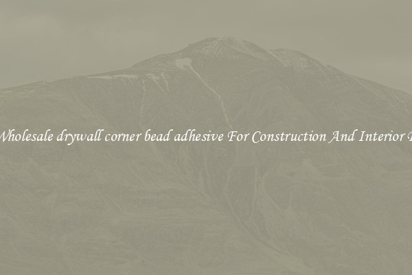 Buy Wholesale drywall corner bead adhesive For Construction And Interior Design