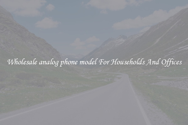 Wholesale analog phone model For Households And Offices