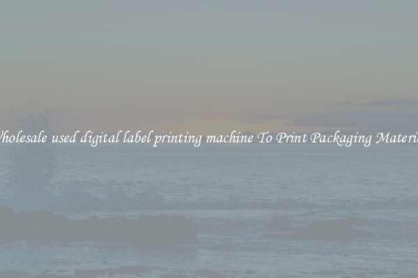 Wholesale used digital label printing machine To Print Packaging Materials