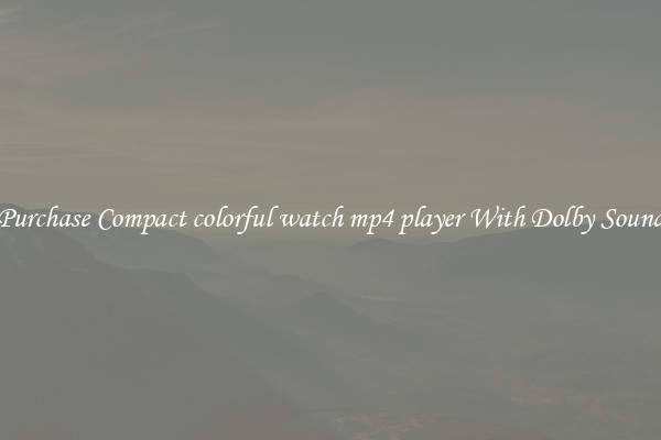 Purchase Compact colorful watch mp4 player With Dolby Sound
