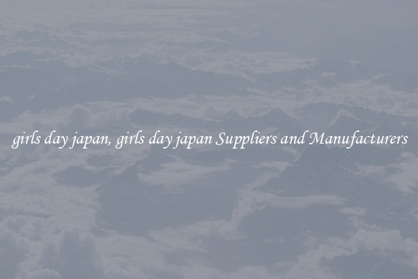 girls day japan, girls day japan Suppliers and Manufacturers
