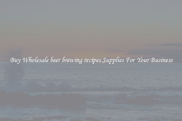 Buy Wholesale beer brewing recipes Supplies For Your Business