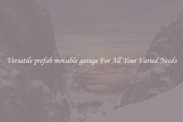 Versatile prefab movable garage For All Your Varied Needs
