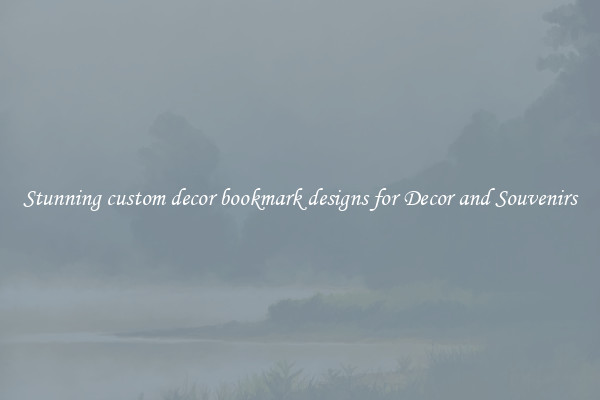 Stunning custom decor bookmark designs for Decor and Souvenirs