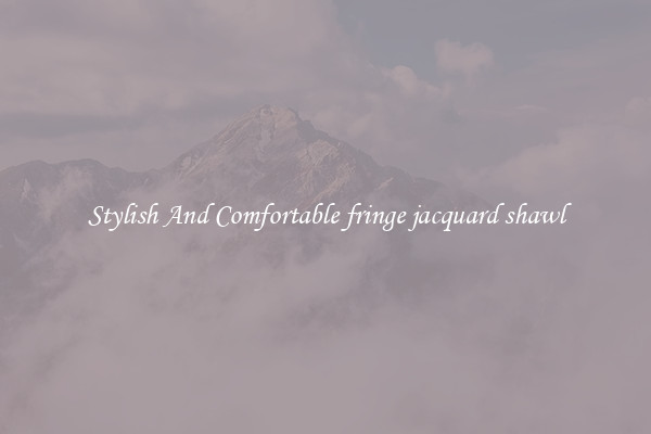 Stylish And Comfortable fringe jacquard shawl